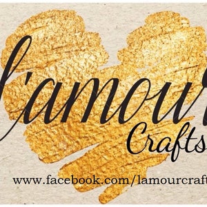 May include: A logo featuring the words "l'amour Crafts" in elegant black script over a gold heart-shaped design. A blue Facebook icon and a website address are also included.