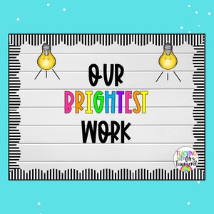 Student Work Display | Our Brightest Work | Classroom Décor | Teacher Supplies |