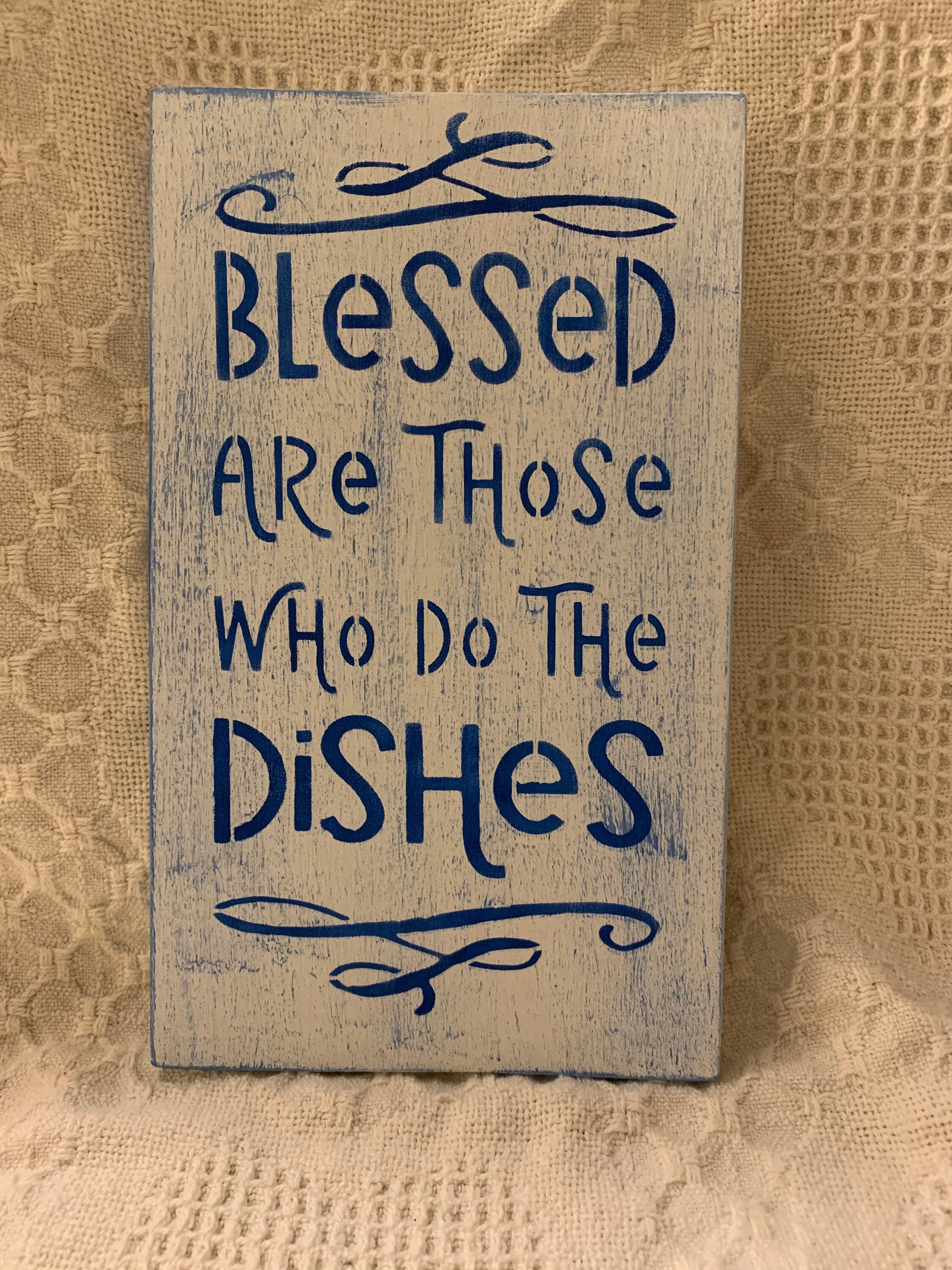 Blessed Are Those Who Do My Dishes Funny Kitchen Sign Rustic Wood