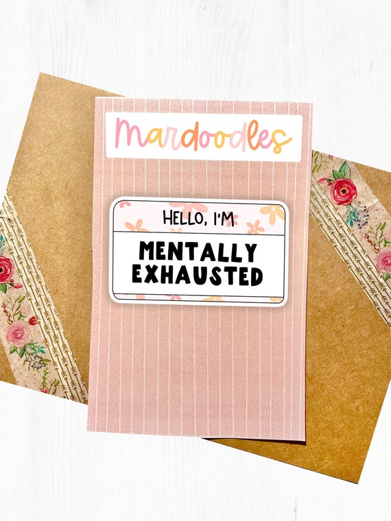 Hello I'm Mentally Exhausted Sticker, Mental Health Sticker, Mental Health, Funny Sticker, Mardoodles, Mardoodles Company, Floral Design