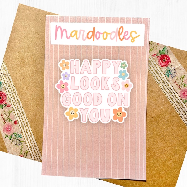 Happy Looks Good On You Happy Face Floral Waterproof Sticker, Laptop Car Decal, Self Love Confidence Sticker, Mardoodles, Mardoodlesco