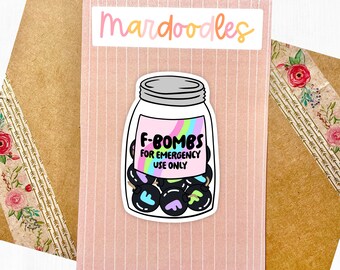 Emergency F-Bomb Jar Sticker, Funny and Snarky Water Resistant Laptop Decal, Cuss Word Sticker, Funny Gift for Friends, F Word Sticker