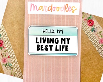 Hello I'm Living My Best Life Water Resistant Sticker, Laptop Case Decal, Funny Relatable Sticker, Blue Green Watercolor Tie Dye Sticker