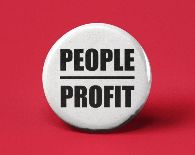 Badge Pin Accessories Gift Bulk Pinback People Over Profit Button or Magnet Flair