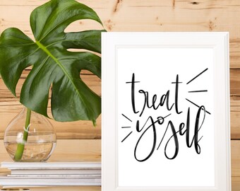 Treat Yo Self Printable