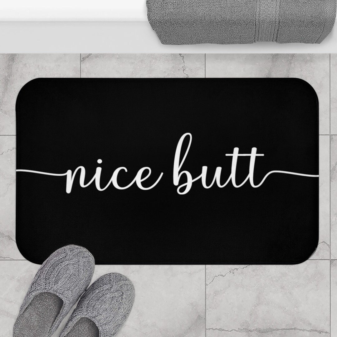 Nice Butt Bath Mat, Home Bath Mat, Rae Dunn Mat, Best Bath Mat, Home ...