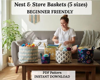 May include: An image of five decorative storage baskets in various sizes and patterns, including floral, geometric, and scalloped designs. The baskets are on a wooden table, with a woman sitting on a gray sofa in the background. Text on the image reads "Nest & Store Baskets (5 sizes) BEGINNER FRIENDLY".