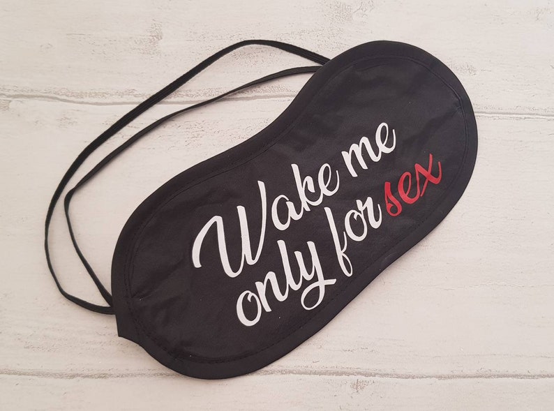 Wake me only for sex funny eye mask novelty eye mask adult Etsy