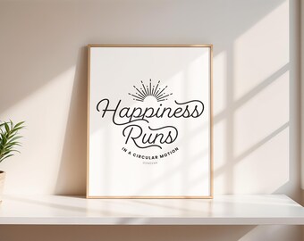 Happiness Runs In A Circular Motion Donovan Song Lyrics Inspirational Quote Typography Design Wall Decor Printable Instant Digital Download