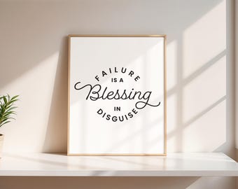 Failure Is A Blessing In Disguise Motivation Inspirational Quote Typography Design Wall Decor Printable Instant Digital Download
