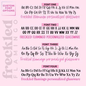 May include: Four different font styles for the phrase "Freckled Flamingo Personalized Glassware". The fonts are shown in black text on a pink background.