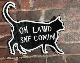 Oh Lawd She/He Comin! Or Heckin Chonker Fat Chonky Cat Iron-On Patch | Personalize it! 3.3x2.8in