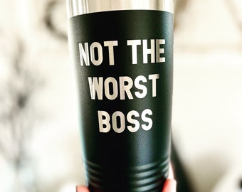 Boss Gift, Coworker gift, Coworker Christmas Gift, Not the Worst Boss 20 oz Travel Cup, Coffee Travel Mug, Not the Worst Employee