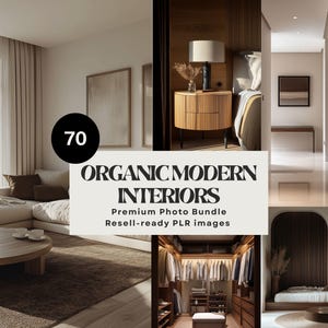 May include: A composite image showcasing interior design scenes. The scenes include a living room, bedroom, and walk-in closet, all in a modern, organic style. The image features the text "ORGANIC MODERN INTERIORS" and "Premium Photo Bundle".