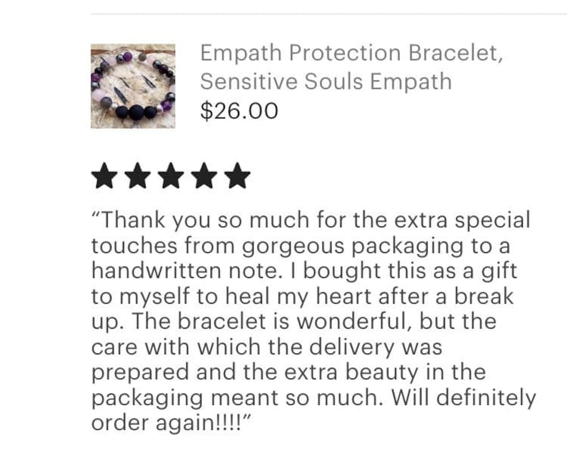 May include: A purple, pink and black beaded bracelet with black lava beads. The bracelet is for empath protection and costs &pound;26.00. The text "Thank you so much for the extra special touches from gorgeous packaging to a handwritten note. I bought this as a gift to myself to heal my heart after a break up. The bracelet is wonderful, but the care with which the delivery was prepared and the extra beauty in the packaging meant so much. Will definitely order again!!!!" is included in the image.