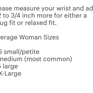 May include: A chart showing average wrist sizes for women. The sizes are listed as 6.5 small/petite, 7 medium (most common), 7.5 large, and 8 X-Large.