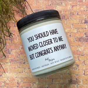 Housewarming Gift for Best Friend, Homeowner Gift, Housewarming gifts, New home gift, Home owner gift, Congrats Anyway Funny Gift Candle