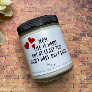 Ugly Children, Candle for Mom, Mothers Day Gift, Mom Birthday Gift, Gift for Mom, Gift from Daughter, Gift for Her, Mom Gift, Funny Candle image 1