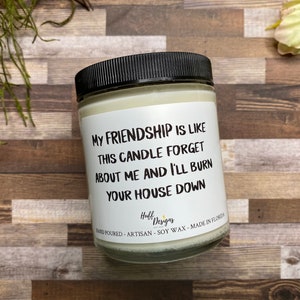 My Friendship Is Like This Candle, Funny Candle For Friend, Coworker Gift, Gag Gift, Friendship Gift, Best Friend Gift, Gift work image 1