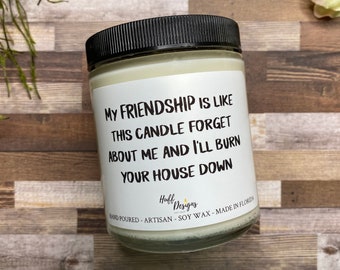 My Friendship Is Like This Candle, Funny Candle For Friend, Coworker Gift, Gag Gift, Friendship Gift, Best Friend Gift,  Gift work