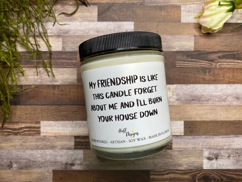 My Friendship Is Like This Candle, Funny Candle For Friend, Coworker Gift, Gag Gift, Friendship Gift, Best Friend Gift, Gift work image 1