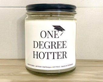 Personalized Graduation Gift, One Degree Hotter Candle, Birthday Celebration, Milestone Gift, Funny Surprise Gift For Graduation Party