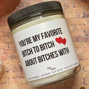 Best Friend Gift, Scented Candle, Gift For Best Friend, Gift For Her, Friendship Gift, Funny Gift, Custom Gifts, Personalized Gifts, Bitch