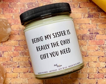 Being My Sister Gift for Sister Gift Gift from Sister Gift from Brother Funny Sister Gift Soy Candles Handmade