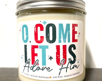 O Come Let Us Adore Him Candle, Christian Christmas, Religious Christmas, Christmas Song Decor, Jesus is the reason for the season