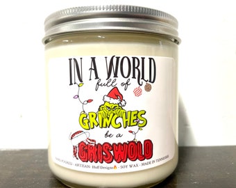 In A World Full Of Grinches Be A Griswold - Christmas Vacation - Cousin Eddie - Mr. Grinch - Funny Christmas Gift