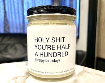 50th Birthday Gift Candle Holy Shit You're Half a Hundred Funny 50th Birthday Gift Birthday Candle Milestone Birthday Gift