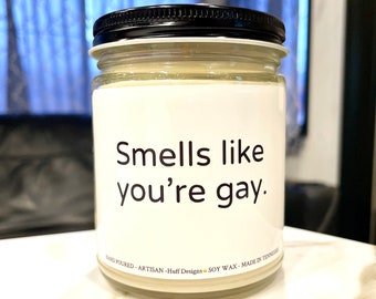 LGBTQ gifts, Funny Coming Out gifts, Funny Pride Gifts, Smells like you're Gay, Congrats on Coming Out