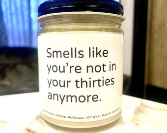 40th Birthday Gift Candle Smells Like You're Not in your Thirties Anymore Candle Funny 40th Birthday Gift Birthday Candle Milestone Birthday