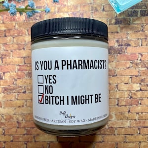 Is You a Pharmacist? Soy Candle, Pharmacist Gift, Gifts for Pharmacist, Graduation Gift, Gifts for Pharmacists, Pharmacy Gift, Pre Pharmacy
