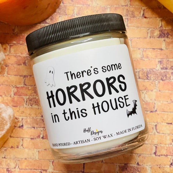 There's some Horrors, Halloween Decor, Best Friend Gift, WAP, Gift for Her, Friendship Gift, Halloween Party, Halloween Gift, Scented Candle