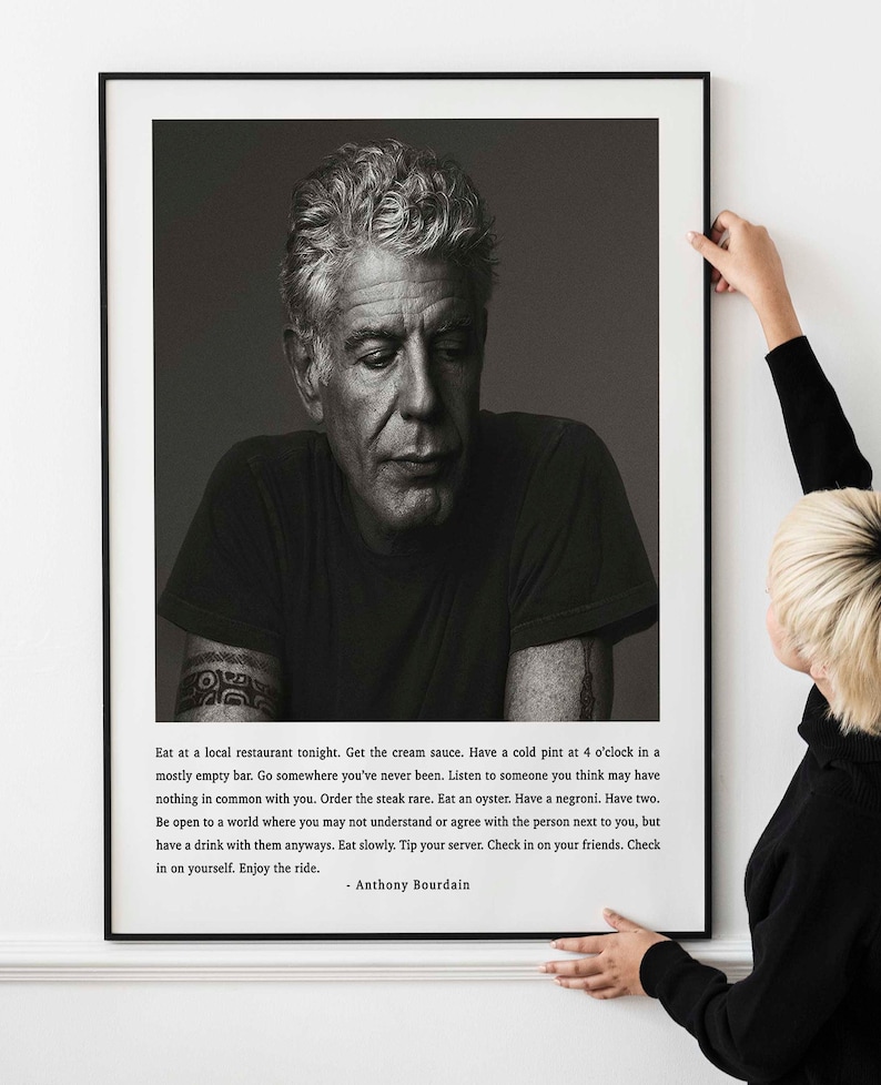 Anthony Bourdain Quote Print Eat at a Local Restaurant Etsy
