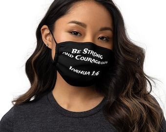 Premium face mask - Washable - Message: Be Strong and Courageous