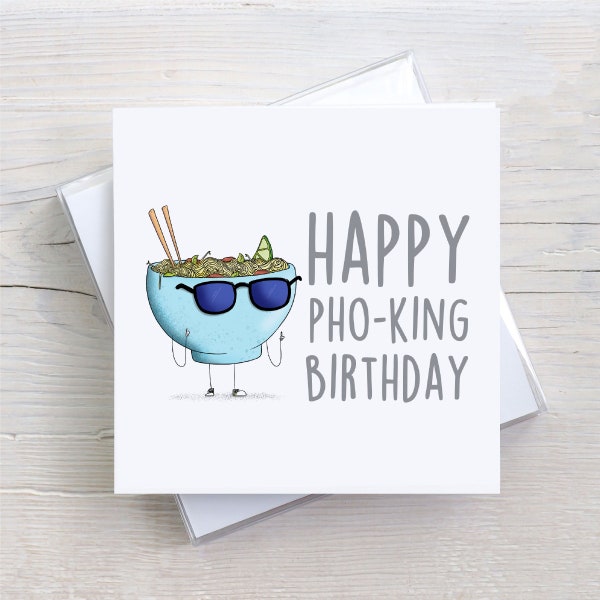 Pho Card, Birthday Card, 30th Birthday Card, 40th Birthday Card, Funny Birthday Card, Handmade Cards, Dad Birthday Card, Mom Birthday Card