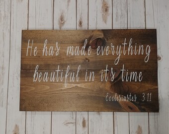 Gift for Mother Wood Sign He has made everything beautiful in his time Country Decor Ecclesiastes 3:11