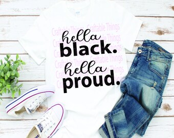 Hella Black Hella Proud BLM Black History Pride T-Shirt Unisex