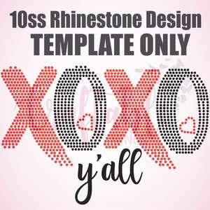Plantilla SVG XOXO Y'all para el día de San Valentín para 10ss Hotfix Rhinestones / Bling Cut con Cricut, Silhouette y otros.
