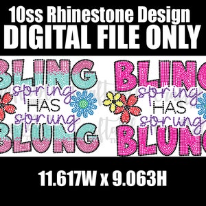 Könnte beinhalten: Digitale Datei für ein Strassdesign, das "Bling Spring Has Sprung Blung" in Pink, Blau und Lila mit Blumenakzenten sagt. Das Design ist 11,617 Zoll breit und 9,063 Zoll hoch.