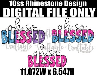 Oh So Blessed Bling | Digital Rhinestone Template | ss10 hotfix rhinestones  design | SVG file for Cricut, Cameo and others