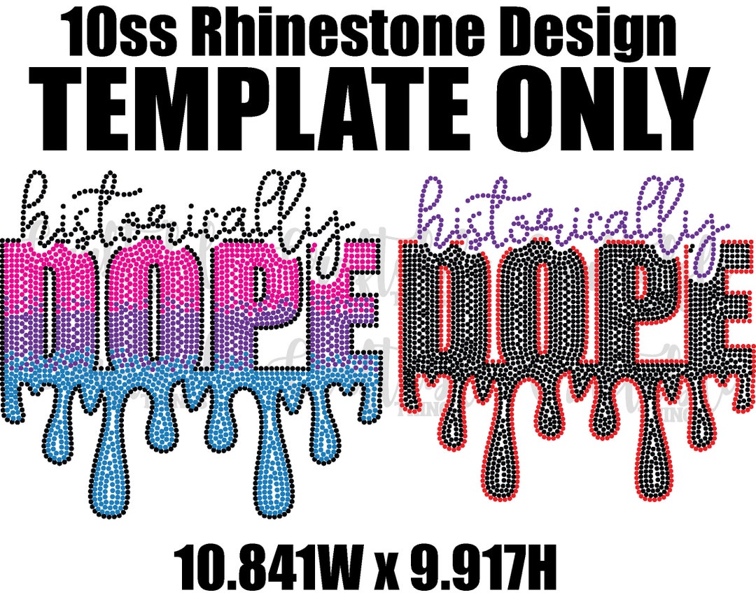 HISTORICALLY DOPE | Digital Rhinestone Template | Ss10 Hotfix ...