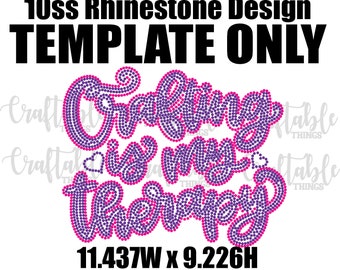 Crafting is my Therapy | Digital Template | ss10 hotfix rhinestones  design | SVG file for Cricut, Cameo and others |