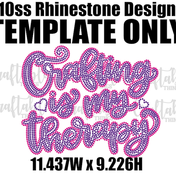 Crafting is my Therapy | Digital Template | ss10 hotfix rhinestones  design | SVG file for Cricut, Cameo and others |