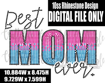 Best Mom Ever | Digital Rhinestone Template | ss10 hotfix rhinestones | SVG file for Cricut, Cameo and others | Mother's Day