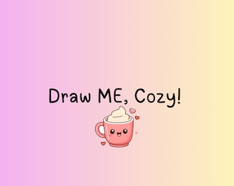 Draw ME,Cozy!