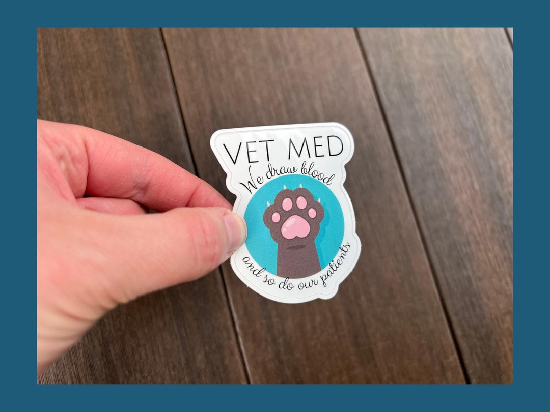 Drawing Blood Sticker We Draw Blood and so Do Our Patients Sticker | Vet Med Sticker | Die ...