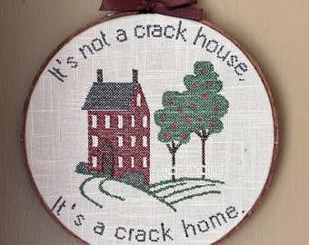 Funny Mounted Cross-Stitch - "It's not a crack house, it's a crack home."